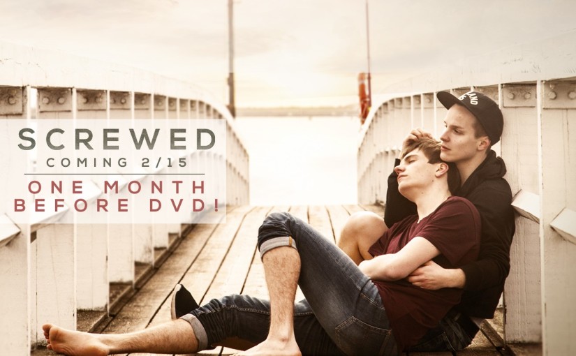 ‘Screwed’ comes to Dekkoo exclusively on February 15 – one month before DVD!